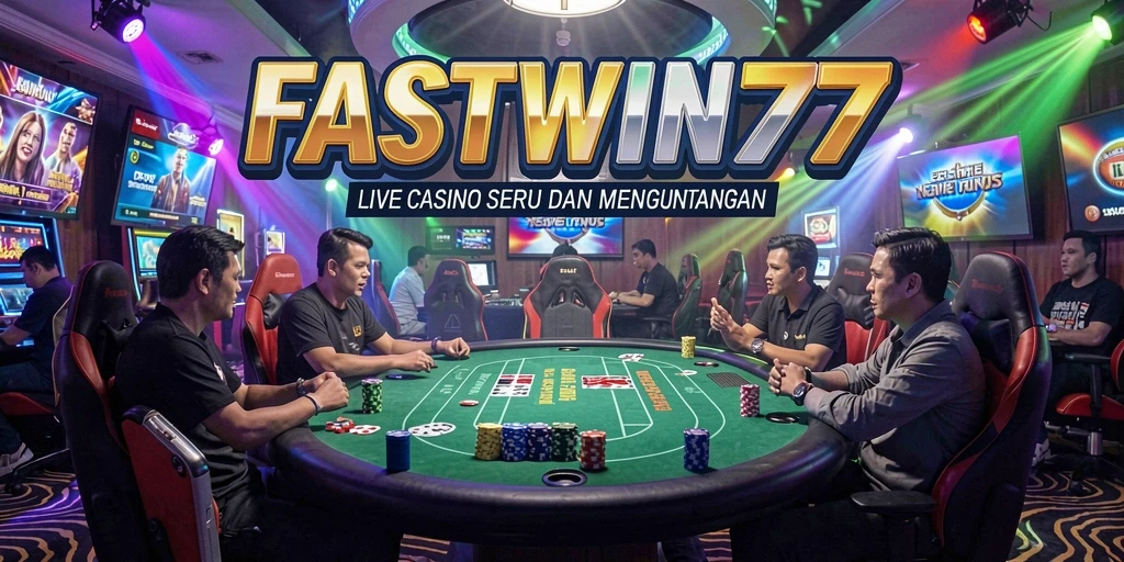 Tampilan gameplay Live Casino yang seru di FASTWIN77.